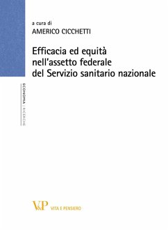 Efficacia ed equità nell'assetto federale del Servizio sanitario nazionale (eBook, PDF) - Cicchetti, Americo