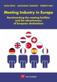 Meeting Industry in Europe. Benchmarking the meeting facilities and the attractiveness of European destinations (eBook, PDF)