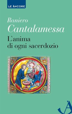 L'anima di ogni sacerdozio (eBook, ePUB) - Cantalamessa, Raniero