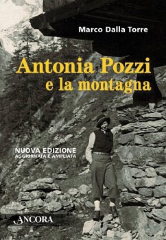 Antonia Pozzi e la montagna (eBook, ePUB) - Dalla Torre, Marco