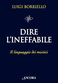 Dire l'Ineffabile (eBook, ePUB) - Borriello, Luigi