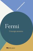 Fermi - L'energia atomica (eBook, ePUB)