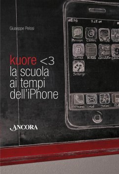Cover Kuore. La scuola ai tempi dell'iPhone (eBook, ePUB)