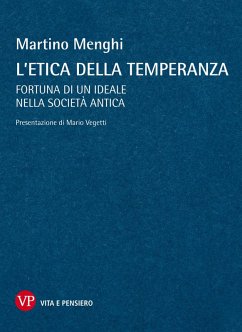 L'Etica della temperanza. Fortuna di un ideale nella società antica (eBook, PDF) - Menghi, Martino