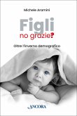 Figli, no grazie? (eBook, ePUB)
