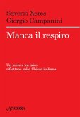 Manca il respiro. Un prete e un laico riflettono sulla Chiesa italiana (eBook, ePUB)