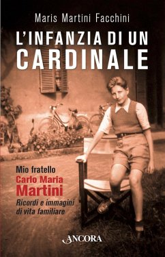 L'infanzia di un cardinale (eBook, ePUB) - Martini Facchini, Maris