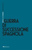 Guerra di Successione spagnola (eBook, ePUB)