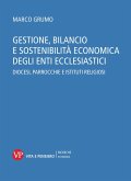 Gestione, bilancio e sostenibilità economica degli enti ecclesiastici. Diocesi, parrocchie e istituti religiosi (eBook, PDF)