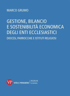 Gestione, bilancio e sostenibilità economica degli enti ecclesiastici. Diocesi, parrocchie e istituti religiosi (eBook, PDF) - Grumo, Marco