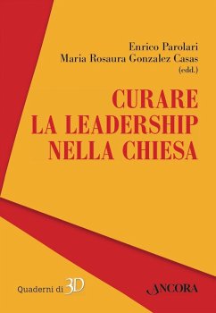 Curare la leadership nella Chiesa (eBook, PDF) - Parolari, Enrico; Gonzalez Casas, Maria Rosaura