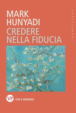 Credere nella fiducia (eBook, PDF) - Hunyadi, Mark