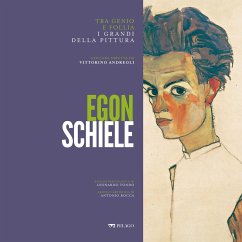 Egon Schiele (eBook, ePUB) - Tondo, Leonardo; Rocca, Antonio; Aa. Vv. Egon Schiele (eBook, ePUB) - Tondo, Leonardo; Rocca, Antonio; Aa. Vv.
