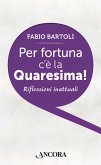 Per fortuna c'è la Quaresima! (eBook, ePUB)