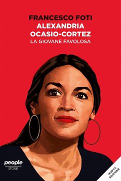 Alexandria Ocasio-Cortez. La giovane favolosa (nuova edizione) (eBook, ePUB) - Foti, Francesco
