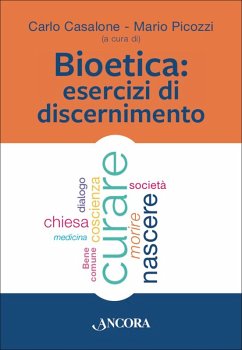 Bioetica: esercizi di discernimento (eBook, PDF) - Casalone, Carlo; Picozzi, Mario