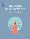 I paradossi della credenza razionale (eBook, ePUB)