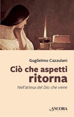 Ciò che aspetti ritorna (eBook, ePUB) - Cazzulani, Guglielmo