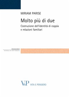 Molto più di due. Costruzione dell'identità di coppia e relazioni familiari (eBook, PDF) - Parise, Miriam