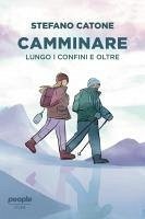 Camminare (nuova edizione) (eBook, ePUB) - Catone, Stefano