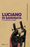 Luciano di Samosata e la forza della satira (eBook, ePUB)