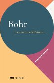 Bohr - La struttura dell'atomo (eBook, ePUB)
