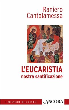 L'Eucaristia nostra santificazione (eBook, ePUB) - Cantalamessa, Raniero