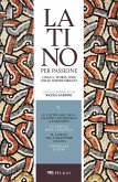 Il latino arcaico: da Livio Andronico a Terenzio. Le parole della politica. Il latino nel carattere umano. Giovenale e Livio (eBook, ePUB)