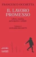 Il lavoro promesso (eBook, ePUB) - Occhetta, Francesco