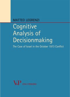 Cover Cognitive Analysis of Decisionmaking. The Case of Israel in the October 1973 Conflict (eBook, PDF)