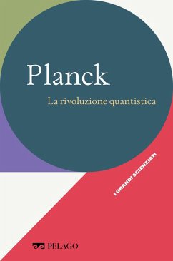 Planck - La rivoluzione quantistica (eBook, ePUB) - Belloni, Lanfranco; Olivares, Stefano; Aa. Vv.