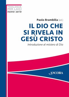 Il Dio che si rivela in Gesù Cristo (eBook, PDF) - Brambilla, Paolo