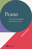 Peano - Il nuovo linguaggio della Matematica (eBook, ePUB)
