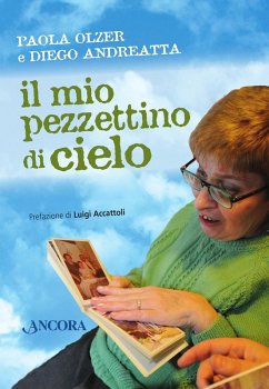 Il mio pezzettino di cielo (eBook, ePUB) - Olzer, Paola; Andreatta, Diego