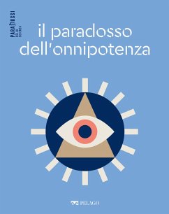 Il paradosso dell'onnipotenza (eBook, ePUB) - De Florio, Ciro; Aa. Vv.
