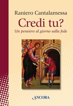 Credi tu? Un pensiero al giorno sulla fede (eBook, ePUB) - Cantalamessa, Raniero