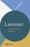 Lavoisier - Nasce la chimica moderna (eBook, ePUB)