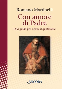 Con amore di Padre (eBook, ePUB) - Martinelli, Romano