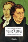 Martin Lutero e Caterina von Bora. Il riformatore e la sua sposa (eBook, ePUB)
