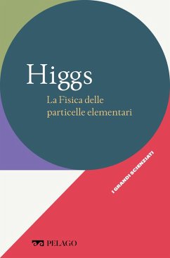Higgs - La Fisica delle particelle elementari (eBook, ePUB) - Aa. Vv.