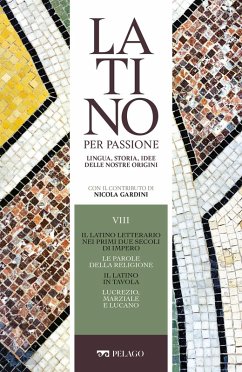Il latino letterario nei primi due secoli di Impero. Le parole della religione. Il latino in tavola. Lucrezio, Marziale e Lucano (eBook, ePUB) - Aa. Vv.