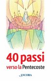 40 passi verso la Pentecoste (eBook, ePUB) 40 passi verso la Pentecoste (eBook, ePUB)
