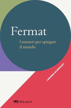 Fermat - I numeri per spiegare il mondo (eBook, ePUB) - Caparrini, Sandro; Aa. Vv.