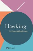 Hawking - La Fisica dei buchi neri (eBook, ePUB)
