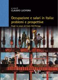 Occupazione e salari in Italia: problemi e prospettive. Studi in onore di Carlo dell'Aringa (eBook, PDF)
