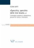 Specchio, specchio delle mie brame. L'immagine corporea in adolescenza: percorsi di ricerca e intervento (eBook, PDF)