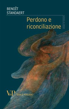 Perdono e riconciliazione (eBook, PDF) - Standaert, Benôit