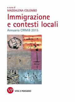 Immigrazione e contesti locali. Annuario CIRMiB 2015 (eBook, PDF) - Colombo, Maddalena