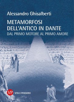 Metamorfosi dell'antico in Dante (eBook, PDF) - Ghisalberti, Alessandro