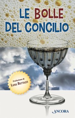 Cover Le bolle del Concilio. Aneddoti, storielle, battute dal Vaticano II (eBook, ePUB)